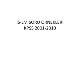 IS-LM SORU ÖRNEKLERİ KPSS 2001-2010