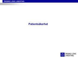 &Ouml;REBRO L&Auml;NS LANDSTING Patients&auml;kerhetskultur