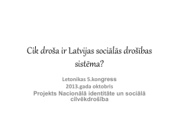 Cik droša ir Latvijas sociālās drošības sistēma?