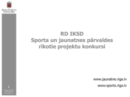 RD IKSD Sporta un jaunatnes pārvaldes organizētie projekti.