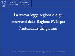 La nuova L.R. e gli interventi della Regione FVG per l