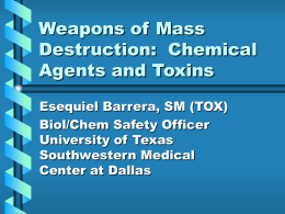 Chemical agents and toxins as WMD