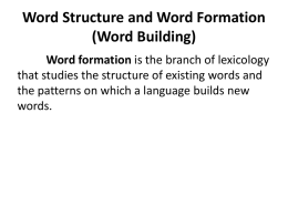 Word Structure and Word Formation (Word Building)