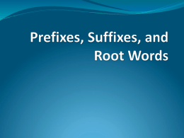 Prefix, Suffix, and Base Words