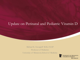 Update on Perinatal and Pediatric Vitamin D