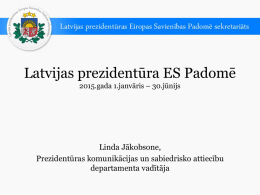 Latvijas prezidentūras Eiropas Savienības Padomē norises Rīgā