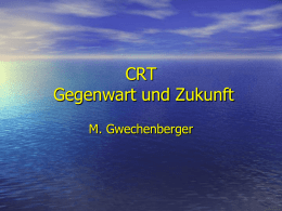 CRT: Richtlinien und Ausblick
