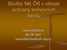Fibichová, Irena: Služby NK ČR v oblasti ochrany knihovních fondů