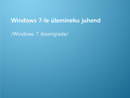 Windows 7-le ülemineku juhend