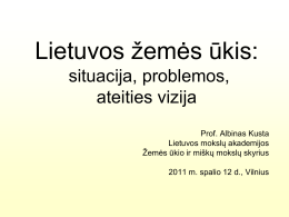 Lietuvos žemės ūkis: situacija, problemos, ateities vizijos