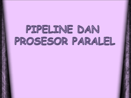 pipeline dan prosesor paralel