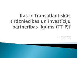 Kas ir Transatlantiskās tirdzniecības un investīciju partnerības