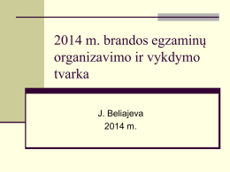 2014 m. brandos egzaminų organizavimo ir vykdymo tvarka