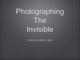 Photographing The Invisible