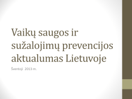 Vaikų saugos ir sužalojimų prevencijos aktualumas Lietuvoje