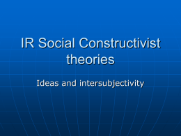 IR Social Constructivist Theories – Ideas and Inter