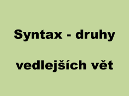 Syntax - druhy vedlejších vět
