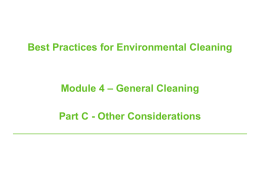 Module four: General cleaning: Part C