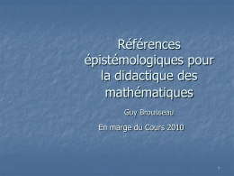 épistémologie et didactique des mathématiques Guy Brousseau