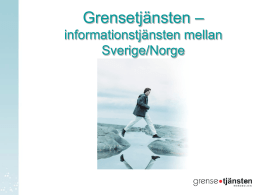 Grensetjänsten – informationstjänsten mellan Sverige/Norge