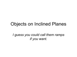Objects on Inclined Planes - Mounds View School Websites