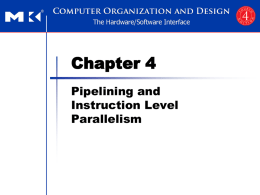 Chapter 4 - Pipelining and Instruction Level Parallelism