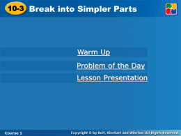 Break Into Simpler Parts