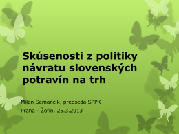 Skúsenosti z politiky návratu slovenských potravín na trh - APIC