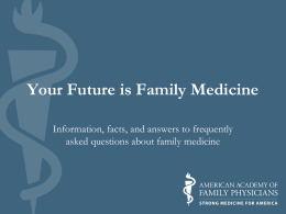 Your Future is Family Medicine - American Academy of Family
