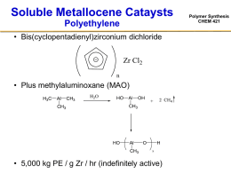 Polymer Synthesis CHEM 421 Soluble Metallocene Cataysts