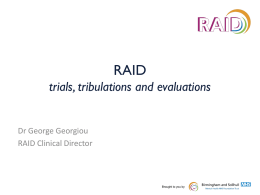 RAID – Trials, Tribulations and Evaluations