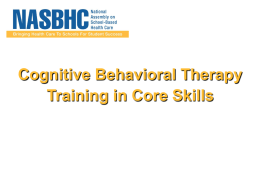 Cognitve Behavioral Therapy Training in Core Skills Presentation