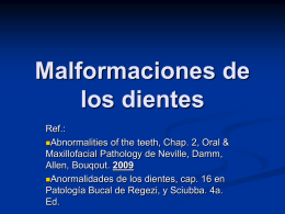 Malformaciones Dentarias, 2009