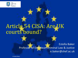 Article 54 CISA: Are UK courts bound?