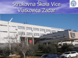 PrezentacijaSkole-2015 - Strukovna škola Vice Vlatkovića Zadar
