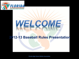 RULE CHANGE Altering of Bats - Florida High School Athletic