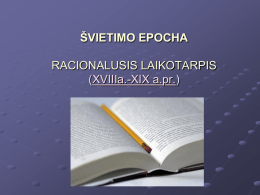 ŠVIETIMO EPOCHA RACIONALUSIS LAIKOTARPIS (XVIIIa.