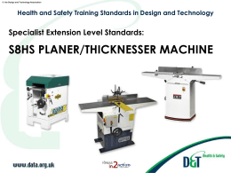 Specialist Extension Level S8HS: PLANER/THICKNESSER