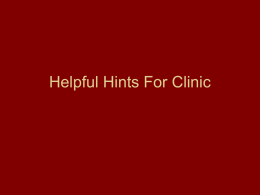 Helpful Hints For Clinic