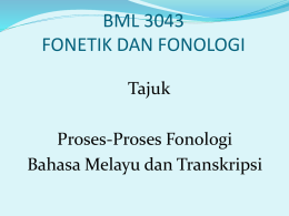 Proses Fonologi BM dan Transkripsi
