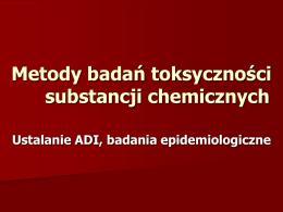 Metody badań toksyczności substancji chemicznych Ustalanie ADI