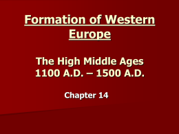 Formation of Western Europe & The Late Middle Ages 800 A.D.