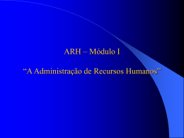 ARH - Módulo I - A Administração de Recursos Humanos