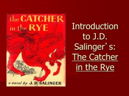 Introduction to J.D. Salinger`s: The Catcher in the Rye