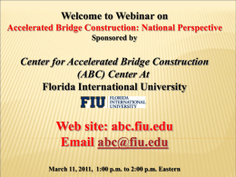 Presentation - Accelerated Bridge Construction Center