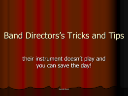 Band Directors`s Tricks and Tips - Marrell Musical Instrument Repair