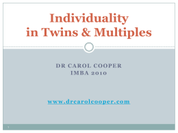 Individuality in Twins and Multiples