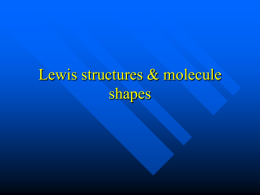 Lewis structures & molecule shapes