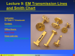 Lecture 9: EM Transmission Lines and Smith Chart