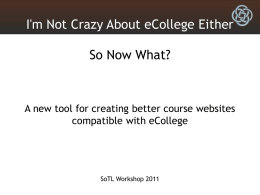 I`m Not Crazy About eCollege Either